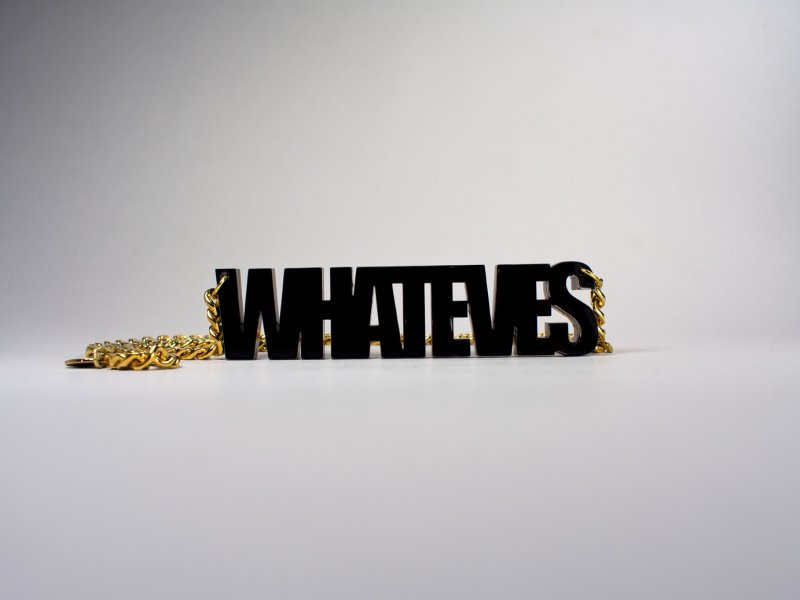 Whateves